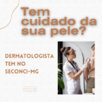 Dermatologia é uma das especialidades médicas disponíveis no Seconci-MG