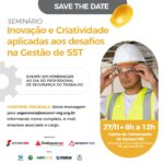 Inscrições abertas: Seminário “Inovação e Criatividade aplicadas aos desafios na Gestão de SST”