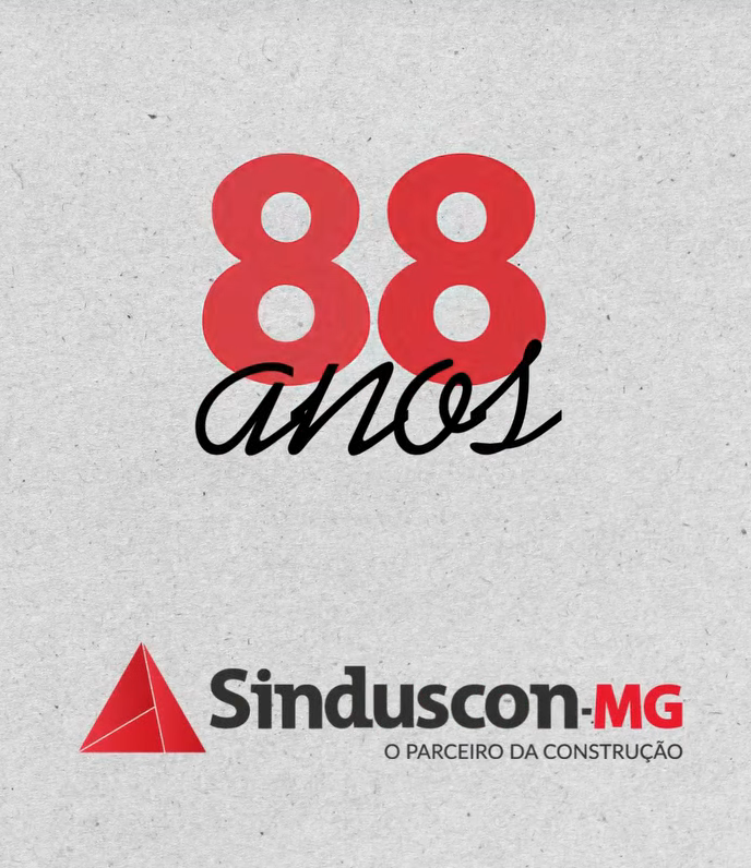 Parabéns ao Sinduscon-MG pelos seus 88 anos!