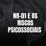 Avaliação de Riscos Psicossociais já é realidade, mesmo com prazo para cobranças dilatado