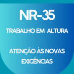 Alerta às empresas: treinamento da NR-35 passa a ser exclusivamente presencial