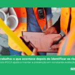 PDCA reforça gestão contínua dos riscos ocupacionais nas empresas
